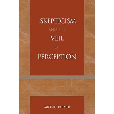 Skepticism And The Veil Of Perception