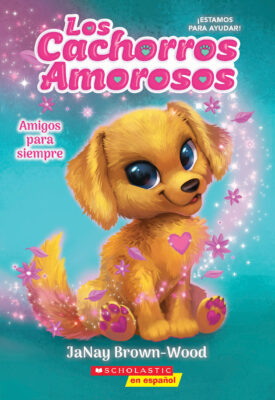 Los cachorros amorosos #1: Amigos para siempre (paperback) - by JaNay Brown-Wood