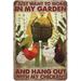 Chicken House Metal Tin Sign I Just Want to Work in My Garden with My Chicks Metal Home Cabin Club Shop Bar Sign Garage Cafe Farm patio yard Holiday Birthday Housewarming Wall decor Gift 12x8 inhces