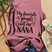 My Favorite People Call Me Nana Print Tank Top, Sleeveless Casual Top For Summer & Spring, Women's Clothing