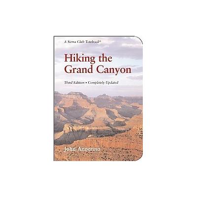 Hiking the Grand Canyon by John Annerino (Paperback - Sierra Club Books)