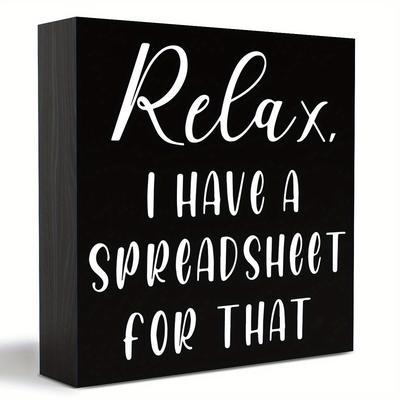 1pc, Relax I Have A Spreadsheet Humorous Black Wooden Box Wall Art Sign, Rustic Farmhouse Wooden Plaque For Family Home, Bathroom, Office, Desk Decor