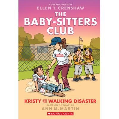 The Baby-Sitters Club Graphix #16: Kristy and the Walking Disaster (paperback) - by Ellen T. Crens
