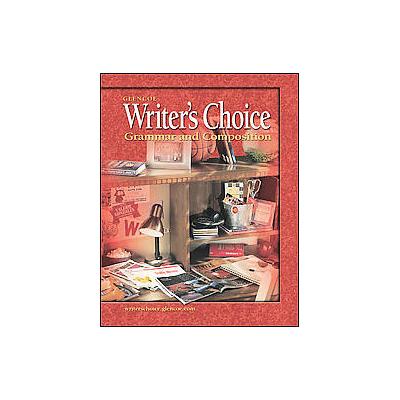 Glencoe Writer's Choice - Grammar And Composition, Grade 10 (Hardcover - Student)