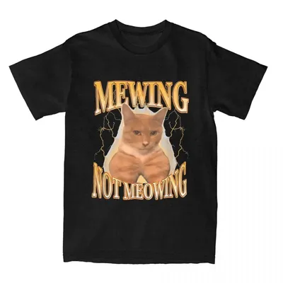 Men Women's Ins Cat Meme T Shirt Accessories Mewing Not Meowing T-shirt Clothes Funny Tees Adult