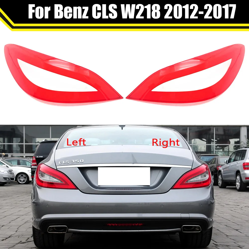 Für Benz CLS W218 2012 2013 2014 2015 2016 2017 Hinten Rücklicht Shell Bremslichter Shell Ersatz Auto Hinten Shell Abdeckung Image