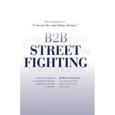 B2b Street Fighting: Three Counterpunches To Change The Negotiation Conversation