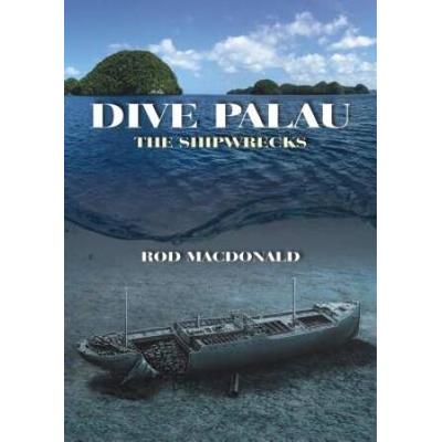Dive Palau: The Shipwrecks