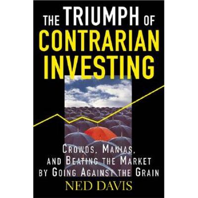 The Triumph Of Contrarian Investing