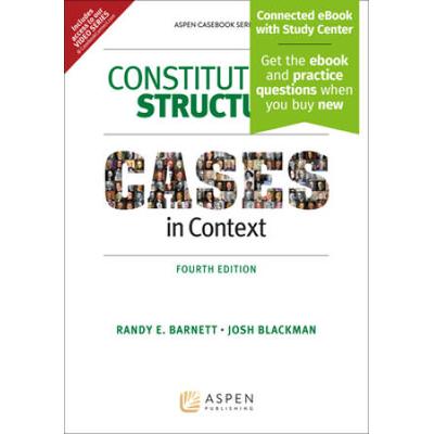 Constitutional Structure: Cases In Context [Connected Ebook With Study Center]