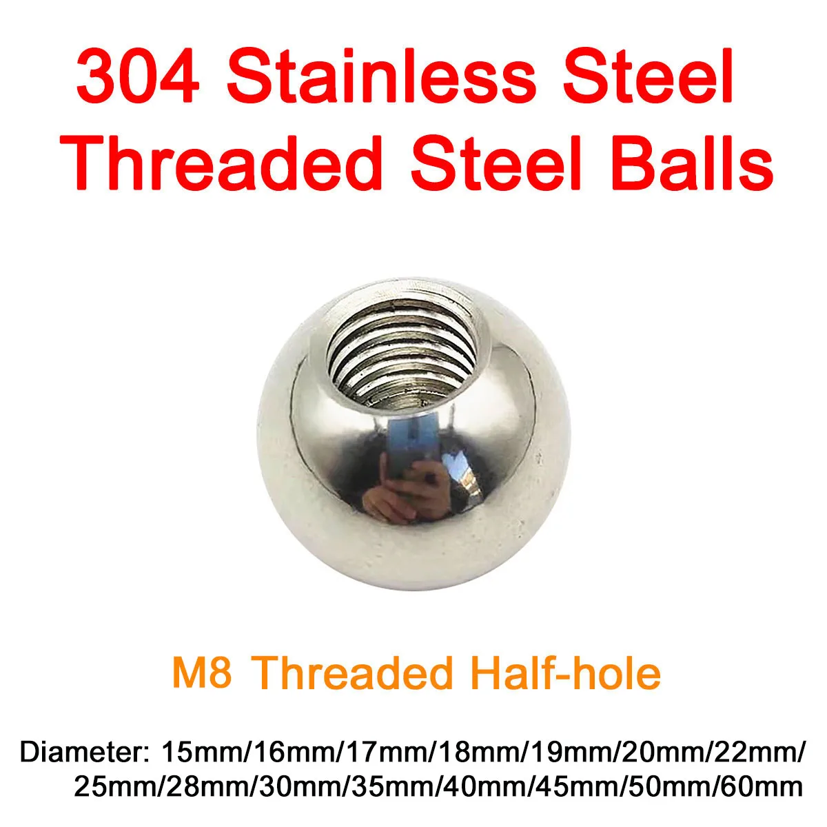 304 Edelstahl Gewinde Stahl Ball Durchmesser 15/16/17/18/19/20/22/25/28/30/35/40/45/50/60mm M8 Gewinde Halb-loch Soild Ball Image