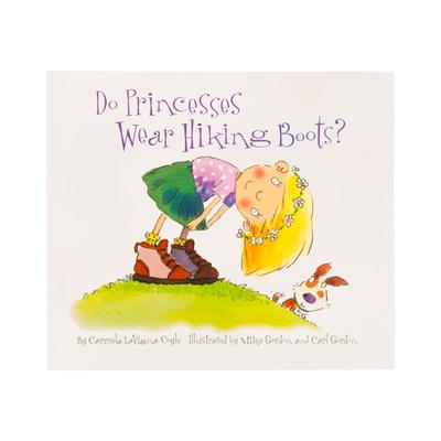 Do Princesses Wear Hiking Boots Book for Kids by Carmela LaVigna Coyle and Mike Gordon