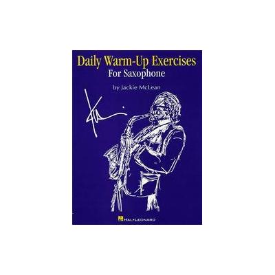 Daily Warm-up Exercises for Saxophone (Paperback - Hal Leonard Corp)