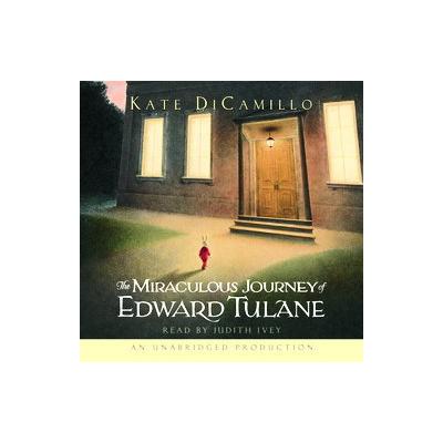 The Miraculous Journey of Edward Tulane by Kate DiCamillo (Compact Disc - Unabridged)