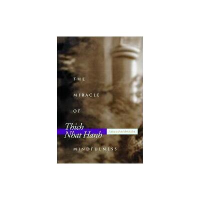 The Miracle of Mindfulness by Thich Nhat Hanh (Hardcover - Gift)