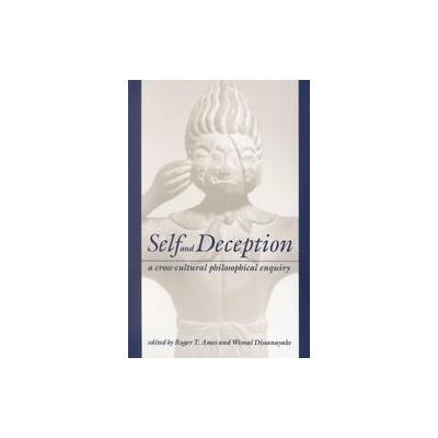 Self and Deception by Roger T. Ames (Paperback - State Univ of New York Pr)