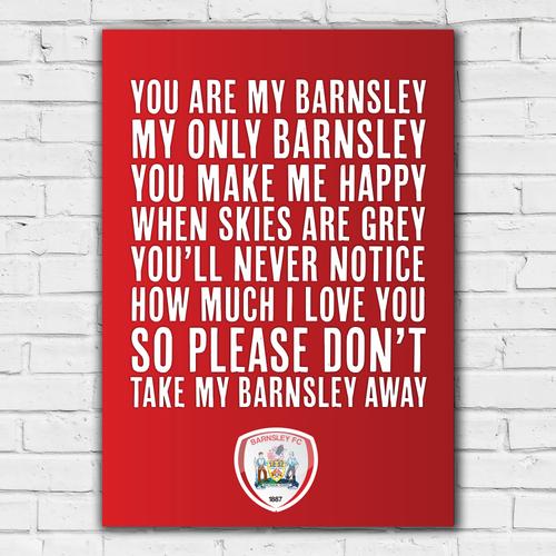 Barnsley You Are My Barnsley-Druck – ungerahmt A3