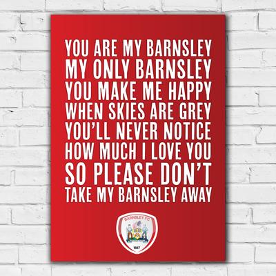 Barnsley You Are My Barnsley-Druck – ungerahmt A3 Image