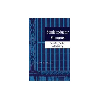 Semiconductor Memories by Ashok K. Sharma (Hardcover - IEEE)