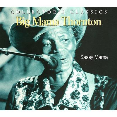 Sassy Mama [Justin-Time] [Remaster] by Big Mama Thornton (CD - 09/27/2005)
