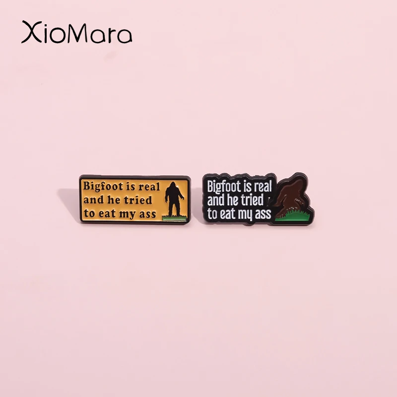 Bigfoot ist echt und er hat versucht, mein Arsch Emaille Pins Eigentum zu essen, das durch große Fuß Brosche Revers Abzeichen Gefahr Zeichen Schmuck geschützt ist Image