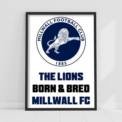 Millwall Born & Bred Druck - gerahmt A3 Image