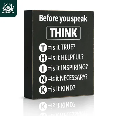 Putuo Decor 1 Stück „Before You Speak Think“ Holzkisten-Schild, inspirierende, motivierende Zitate, Image