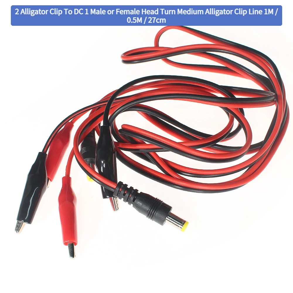 1pc 2 Krokodil klemme auf Gleichstrom 1 männlicher oder weiblicher Kopf drehen mittlere Krokodil klemm linie 1 m/0,5 m/27cm Gleichstrom 5,5x2,1mm Krokodil-Test leitungen Image