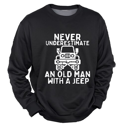 Herren Unterschätze niemals einen alten Mann mit einem Jeep Grafik Sweatshirt Langarm Crewneck