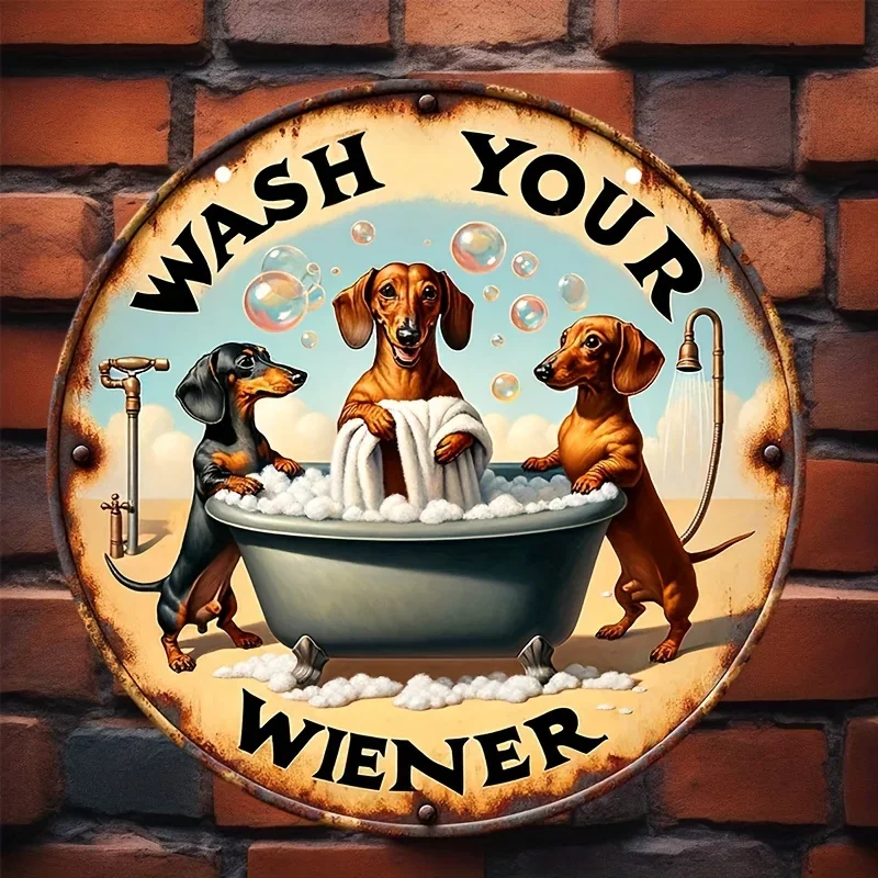 1 Stück, „Wash Your Wiener“ Dackel aus Aluminium, rundes Metallschild im Vintage-Stil, Geschenk für Hundeliebhaber, Dackel-Themen-Geschenk für Frauen Image