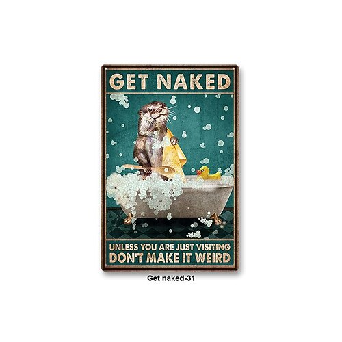 1 Stück Tier-Metall-Blechschild „Get Naked", Vintage-Blechschild, Wanddekoration, Gemälde, Wandbehang für Badezimmer, Wohnzimmer, Toilette, Wanddekoration, Bierbar, Heimdekoration, Wandkunst, Image