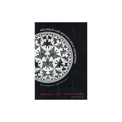 Euclidean And Non-Euclidean Geometry by Marvin Jay Greenberg (Hardcover - W.H. Freeman & Co)