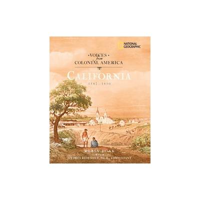 California 1542-1850 by Robin Doak (Hardcover - Natl Geographic Soc Childrens books)