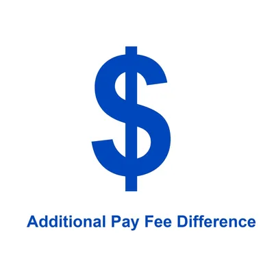Additional Pay Fee Difference