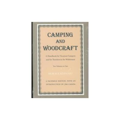 Camping and Woodcraft by Horace Kephart (Paperback - Facsimile)