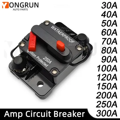 30a To 300a Manual Reset Circuit Breaker Waterproof Car Audio System Marine Circuit Breaker Reset Fuse 12V 48V DC