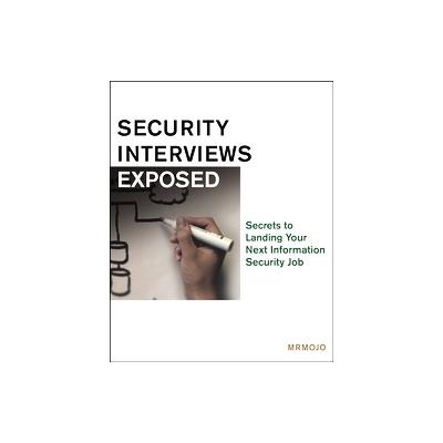 IT Security Interviews Exposed by Ed Fuller (Paperback - John Wiley & Sons Inc.)