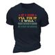 T-Shirt für Herren mit Grafik „If I Said I'll Fix It I Will" 100 % Baumwolle klassisch kurzärmelig bequem modisches Sommer-T-Shirt