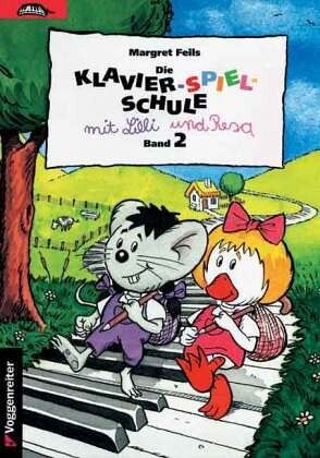 Die Klavier-Spiel-Schule. Klavierspielschule mit Lilli & Resa für... / Die Klavier-Spiel-Schule. Klavierspielschule mit - Margret Feils