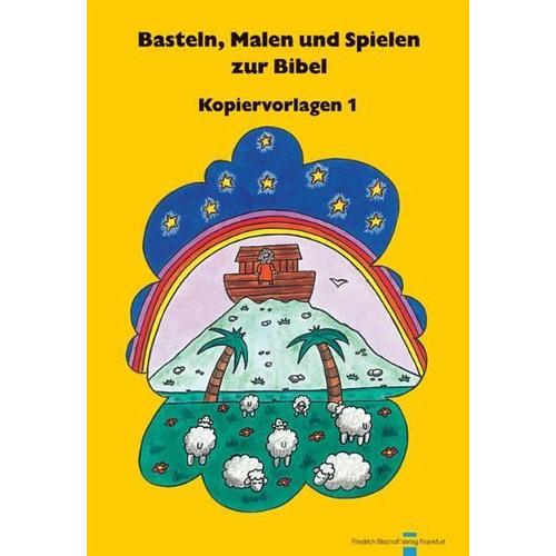 Basteln, Malen und Spielen zur Bibel 1 - Andrea Schnizer