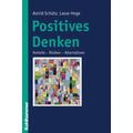 Positives Denken - Astrid Schütz, Lasse Hoge