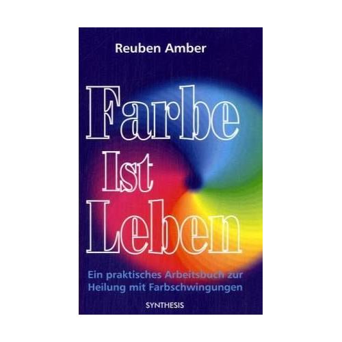 Farbe ist Leben - Reuben Amber