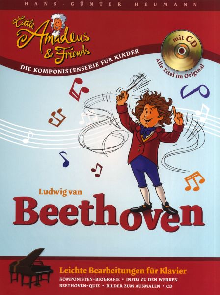 Beethoven, leichte Bearbeitungen für Klavier, m. Audio-CD - Little Amadeus & Friends - Ludwig van Beethoven