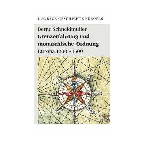 Grenzerfahrung und monarchische Ordnung - Bernd Schneidmüller