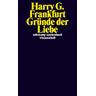Gründe der Liebe - Harry G. Frankfurt