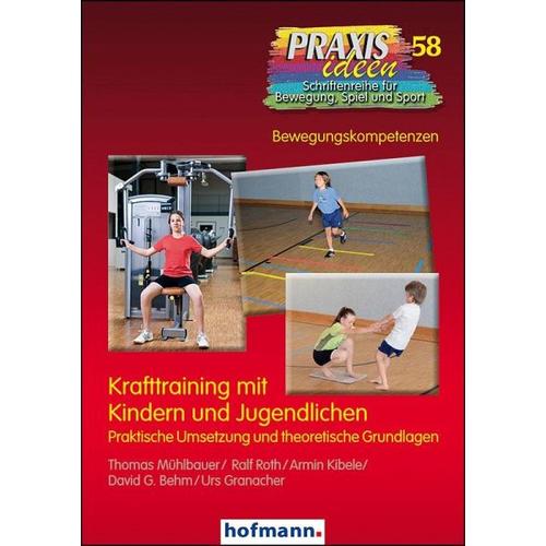Krafttraining mit Kindern und Jugendlichen - Thomas Mühlbauer, Ralf Roth, Armin Kibele