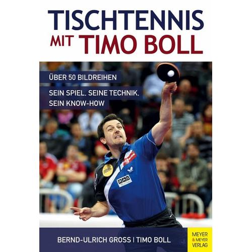 Tischtennis mit Timo Boll - Bernd-Ulrich Groß, Timo Boll