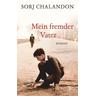Mein fremder Vater - Sorj Chalandon