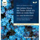 Mit jedem Druck der Feder drück ich Dich an mein Herz. Aus dem Briefwechsel - Achim von Arnim, Bettina von Arnim