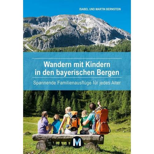 Wandern mit Kindern in den bayerischen Bergen - Isabel Bernstein, Martin Bernstein